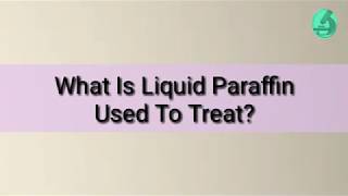 What is Liquid Paraffin Used To Treat [upl. by Amimej]