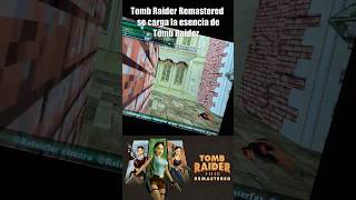 Tomb Raider Remastered 🎮 se Carga la Esencia de tombraider [upl. by Salta433]