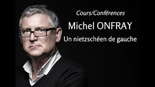 2012  Michel Onfray  19 Un nietzschéen de gauche conférence [upl. by Arahset]