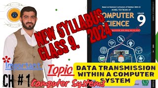 Data transmission within a computer Computer Systems Ch01  Class 9 Computer Science  SSC1  NBF [upl. by Nnahtur214]