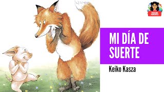 Mi Día de Suerte  Keiko Kasza  Libro infantil [upl. by Refanej]