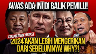 AWAS ADA INI DI BALIK PEMILU ICHSANUDDIN NOORSY 2024 AKAN LEBIH MENGERIKAN DARI SEBELUMNYA WHY [upl. by Ardelle]