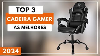 Top 3 Melhores Cadeira Gamer Para Comprar em 2024 [upl. by Borras]