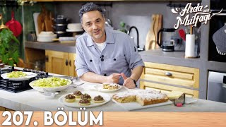 Ardanın Mutfağı 207 Bölüm  FULL BÖLÜM [upl. by Grath]