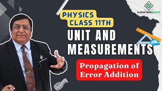 Class 11th – Propagation of Error Addition  Unit and Measurements  Tutorials Point [upl. by Louanna825]