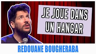 JE JOUE DANS UN HANGAR  REDOUANE BOUGHERABA [upl. by Sela]