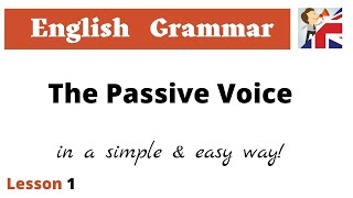 Passive Voice  How To Use Passive Voice  English Grammar Tutorial [upl. by Earahc]