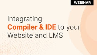 Integrate Compiler amp IDE to your Website and LMS [upl. by Hunsinger]