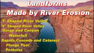 Landforms made by River Erosion  River Valley  Waterfall  Plunge Pool  Pothole [upl. by Kirit872]