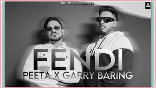 FENDI Official Video Peeta x Garry Baring  New Punjabi Songs 2024 [upl. by Inglis]