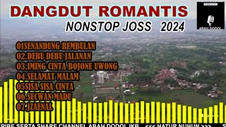 DANGDUT ROMANTIS NONSTOP JOS 2024 [upl. by Naima]