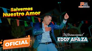 Eddy Apaza  SALVEMOS NUESTRO AMOR  VIDEO OFICIAL 2024 [upl. by Mirella871]