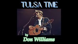 Tulsa Time by Don Williams audio [upl. by Elburt]