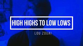 Lolo Zouai High highs to low lows lyrics [upl. by Rice]