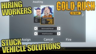 HIRING WORKERS amp STUCK VEHICLE SOLUTIONS  Gold Rush The Game  Lets Play Gameplay  S01E05 [upl. by Frants625]