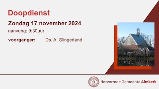 Doopdienst  Morgendienst van zondag 17 november 2024  Hervormde gemeente Almkerk [upl. by Abraham]