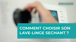 Comment choisir son lavelinge séchant [upl. by Docia]