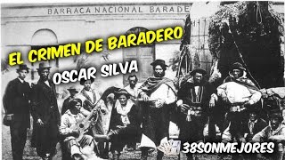 El Crimen de Baradero  Oscar Silva [upl. by Bravin133]