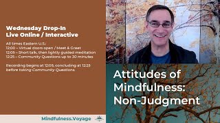 Attitudes of Mindfulness  Non Judgment  October 23rd 2024 [upl. by Felicle]