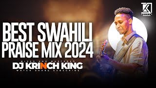 Best of Swahili Live Praise Video Mix Vol 1 2024 Dj Krinch king [upl. by Debor]