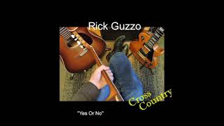 Rick Guzzo  Yes Or No [upl. by Odnanreh]