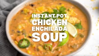 INSTANT POT CHICKEN ENCHILADA SOUP [upl. by Waldemar]