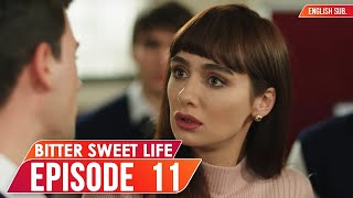 Bitter Sweet Life  Episode 11 English Subtitles  Hayat Bazen Tatlidir [upl. by Ellerahs]