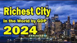 Top 10 Richest Cities by GDP 2024 [upl. by Riba]