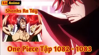 Lù Rì Viu One Piece Tập 1082  1083  Shanks Bộc Phát Haki Bò Lục Bỏ Chạy Review anime [upl. by Anayrb662]