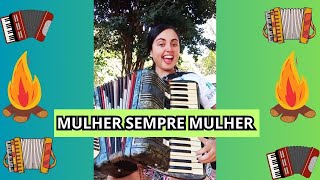 Ester Sanfoneira  Mulher Sempre Mulher [upl. by Anabal]