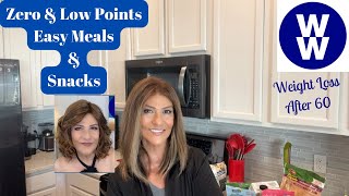 WEIGHT WATCHERS WW ZERO amp LOW POINTS EASY MEALS amp SNACKS  LOSING WEIGHT AFTER 60 [upl. by Swen]