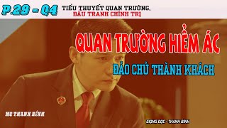 Tập 29 Q4 Quan Trường Hiểm Ác  Đảo khách thành chủ [upl. by Ermentrude]