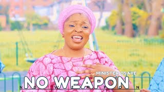 Minister Osayes No Weapon  Uplifting Gospel Lyrics Video [upl. by Jenn]