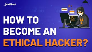 How to Become Ethical Hacker  Certified Ethical Hacker Course  Intellipaat [upl. by Yekcir69]