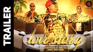 LOVE STORY  DEEP JANDU FT LOMATICC amp GANGIS KHAN  TRAILER DIGITAL RECORDS [upl. by Esta]