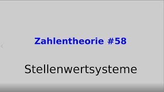 Stellenwertsysteme Zahlentheorie 58 [upl. by Behlau549]