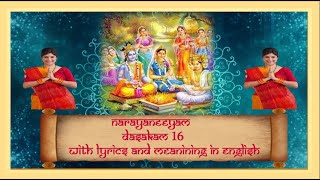 Narayaneeyam Dasakam 16  Sanskrit Chanting  with Lyrics and Meaning in English [upl. by Netsrak]