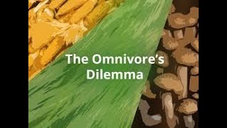 The Omnivores Dilemma Module 2 Unit 1 Lesson 6 [upl. by Eniffit]