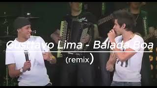 Gusttavo Lima  Balada Boa remix [upl. by Akehsay]