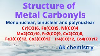 Lecture 06  Structure of metal Carbonyls of 3d metals mononuclear binuclear and polynuclear [upl. by Wendall]