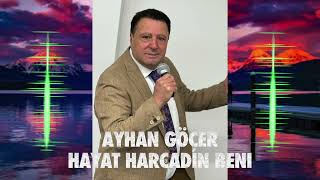 AYHAN GÖÇER HAYAT SEN NE CABUK HARCADIN BENI COVER [upl. by Annayhs]