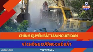 CHÍNH QUYỀN BẮT TÁM NGƯỜI DÂN VÌ CHỐNG CƯỠNG CHẾ ĐẤT  TIN VIỆT NAM 110924 [upl. by Oileve]