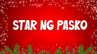 Star ng Pasko Lyrics  Paskong Pinoy 2024  Tagalog Christmas Songs Medley 2024 [upl. by Atekram]