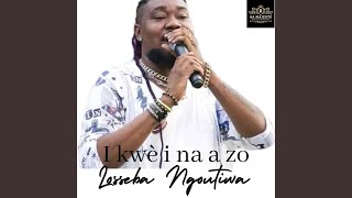 I Kwè I Na a Zo [upl. by Nywrad]