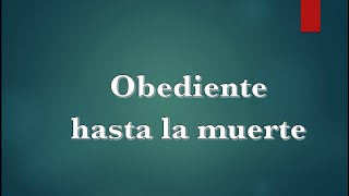 Obediente hasta la muerte Con letra [upl. by Nitnelav]