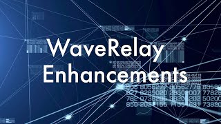 WaveRelay Enhancements [upl. by Nyliahs636]