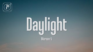 Maroon 5  Daylight Lyrics [upl. by Eugenle307]