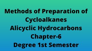 Methods of Preparation of Cycloalkanes Alicyclic HydrocarbonsChapter6 from Degree 1st semester [upl. by Pallaton]