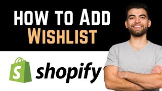 ✅ How To Add Wishlist In Shopify Full Guide [upl. by Langham]