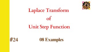 24 Laplace Transform of Unit Step Function  LFta uta laplacetransform [upl. by Anyer]